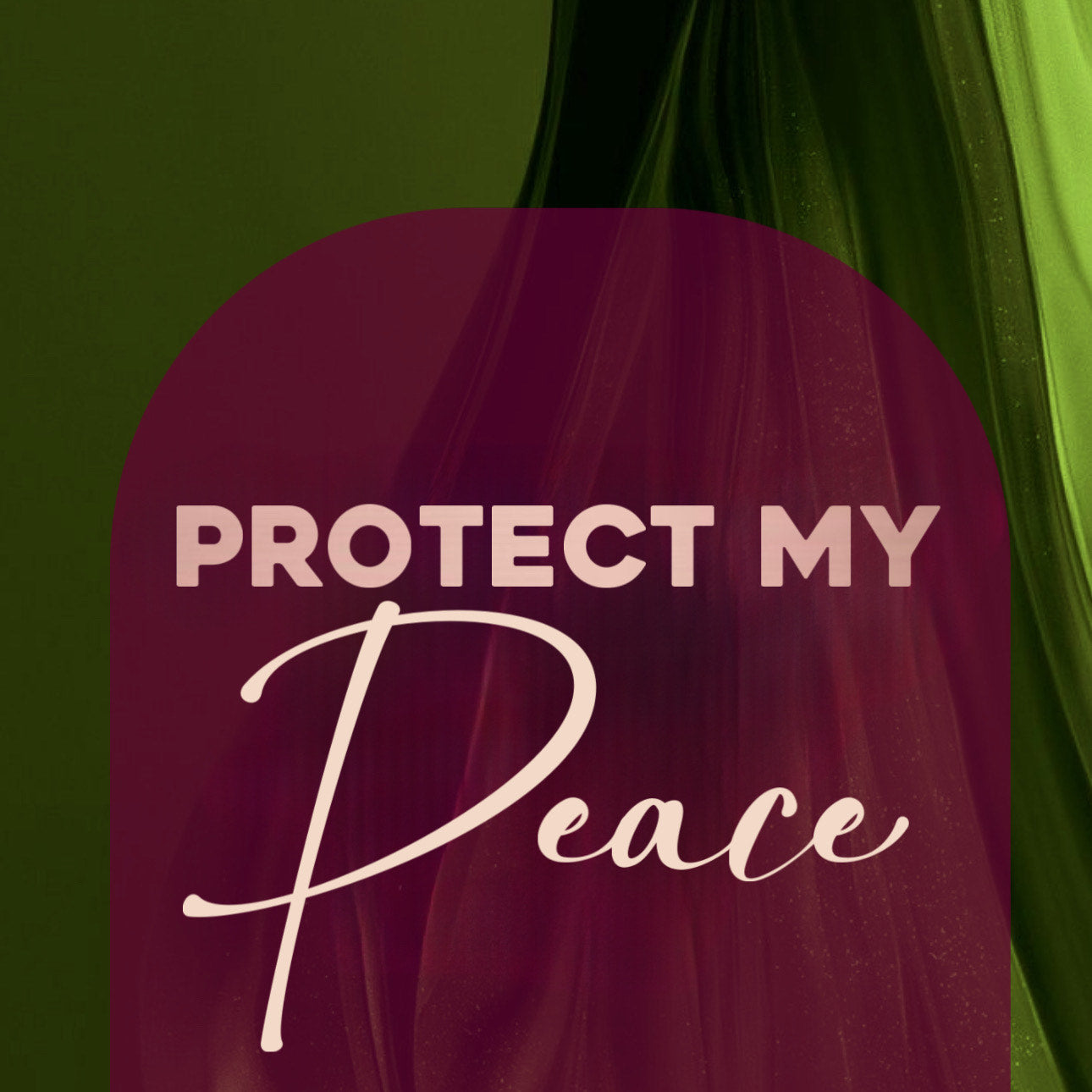 Protect my peace